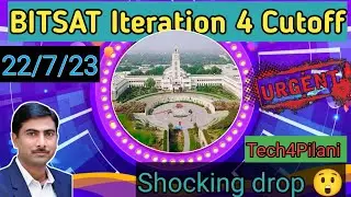 Bitsat Iteration 4 expected cutoff 2023|Big drop|Bitsat cutoff 2023|Important update|Tech4Pilani|