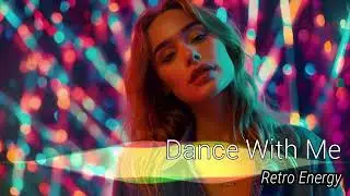 Dance With Me (90s Eurodance Club Mix | Retro Energy | Female Vocal)