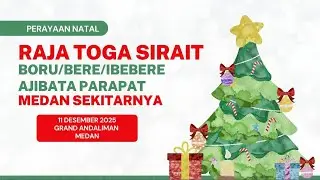 Perayaan Natal Raja Toga Sirait Boru/Bere/Ibebere,Ajibata Parapat,Medan Sekitarnya,Tahun 2025