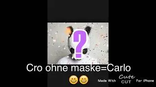 Cro ohne maske = Carlo