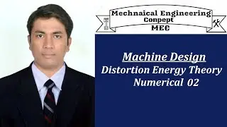 Machine Design Distortion Energy Theory (Von Mises Theory) Numerical 02