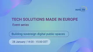Tech solutions Made in Europe - Building sovereign digital public spaces