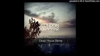 London Grammar - Strong (Shoby Deep House Remix)