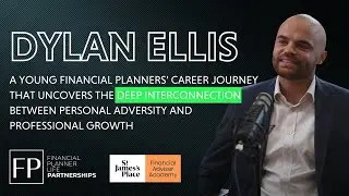 A Young Financial Planners Career Journey - Dylan Ellis from St. James's Place