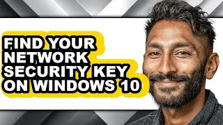 How to Find Your Network Security Key on Windows 10 (full Guide)