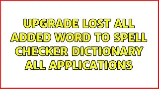 Ubuntu: Upgrade lost all added word to spell checker dictionary all applications