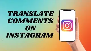 How To Translate Comments On Instagram | Easy Way!