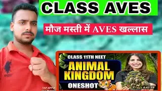 Class Aves (Birds) | Animal Kingdom Class 11 Biology | NEET 2025 के लिए पूरा Chapter Explained | 