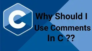 C Tutorial - Why It’s Important to Use Comments in Your Program