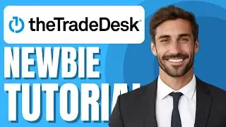 The Trade Desk Tutorial for Newbies | DSP Platform Demo