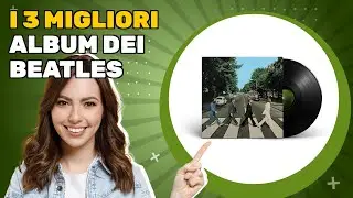 I 3 migliori album dei Beatles 2026: scopri le caratteristiche che fanno la differenza