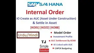 SAP-FI-AA-12 - CAPEX Budgeting-1| Internal Order | AUC | Fixed Asset| Model Order|Inv Prf-Urdu/Hindi