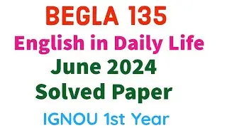 ☺️ BEGLA 135 June 2024 English in daily life  Previous year solved paper IGNOU