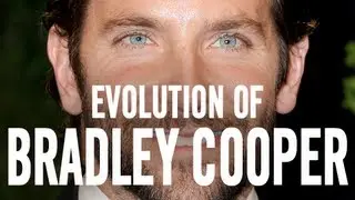 Bradley Cooper: Evolution of Bradley Cooper
