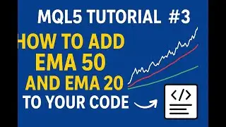 Episode 3: MQL5 Tutorial  &ndash; How to Add EMA 50 and EMA 200 to Your Code