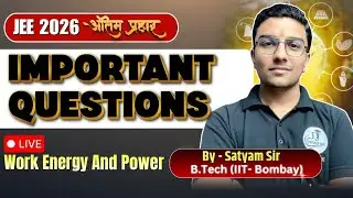 Work, Energy & Power MOST IMPORTANT Questions | JEE Main + Advanced