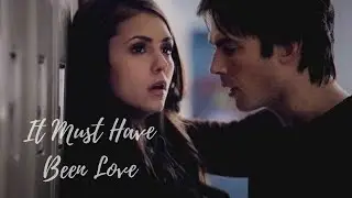 It Must Have Been Love // Damon & Elena