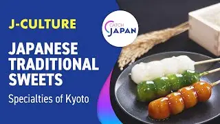 Specialties of Kyoto: Wagashi | Fresh Takes on Japanese Traditional Sweets and Snacks