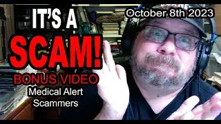 IT'S A SCAM! BONUS VIDEO! MEDICAL ALERT SCAM! Medical Alert Scammers