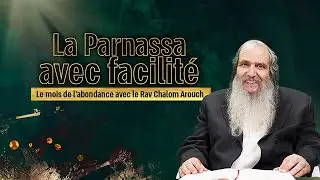 La Parnassa avec facilité | Rav Chalom Arouch
