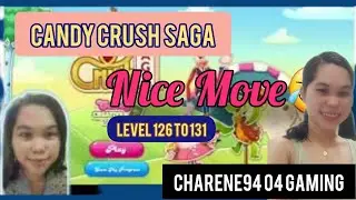 NICE MOVE | LEVEL 126 TO 131 CANDY CRUSH