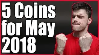 Top 5 Altcoins for May 2018