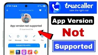truecaller app version not supported | true caller app version not supported, truecaller 2025