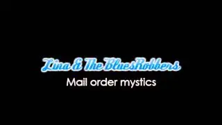 Lina & The Blues Robbers - Mail order mystics