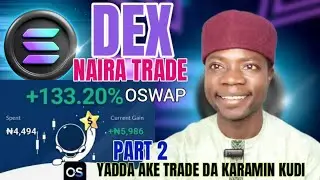 BIG UPDATE NAIRA DEX TRADING PLATFORM HOW START STEP BY STEP PART 2