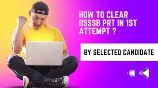 How to Clear Dsssb PRT In First Attempt???