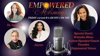 The Empowered Morning Show (S9, Ep 4) 📱