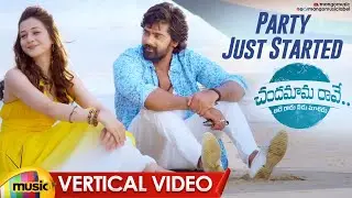 Party Just Started Vertical Video Song | Chandamama Raave Movie Song | Naveen Chandra | Telugu Songs