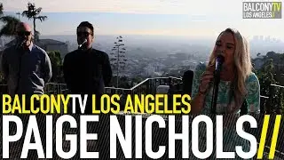 PAIGE NICHOLS - BURN (BalconyTV)