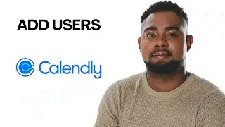 How to Add Users on Calendly (Invite Team Members Easily!)