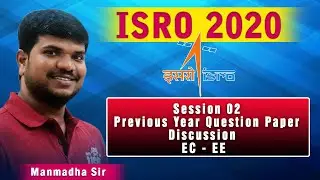Session 02 I ISRO 2020 I Previous Year Question Paper Discussion I EC - EE