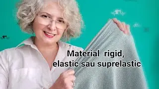 Material rigid, elastic sau supraelastic