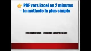 Importer un tableau PDF dans Excel facilement (M&eacute;thode officielle Excel)