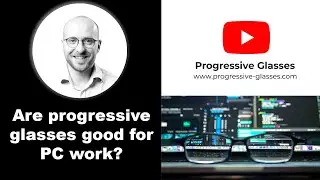 Are progressive glasses good for PC work? When to use them and when to avoid them
