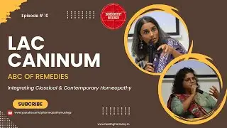 ABC Of Remedies - Episode #10 - Lac Caninum