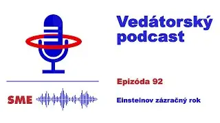Vedátorský podcast 92  – Einsteinov zázračný rok