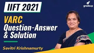 IIFT 2021 VARC Answer Key | IIFT 2021 Paper Detailed Solutions | Savitri Krishnamurty | Gradeup