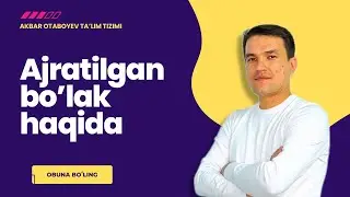 Ajratilgan bo'lak haqida. @AkbarOtaboyev98