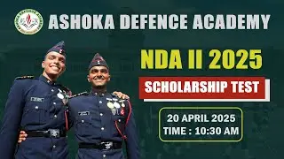 NDA 2 | SCHOLARSHIP TEST 2025 | ASHOKA DEFENCE ACADEMY MEERUT