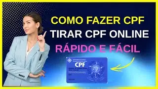 Como fazer CPF-  Veja como tirar  cpf pela internet