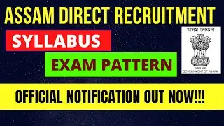 Assam Direct Recruitment 2022 | SYLLABUS and Exam Pattern | Official Notification