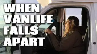When Vanlife Falls Apart - The Dark Side of Living on the Road That No One Talks About