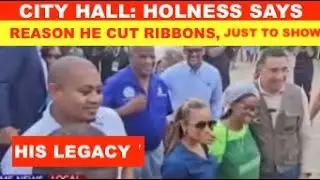 CITY HALL: HOLNESS SAYS THE REASON HE CUTS RIBBONS ON THOSE LIL HUTS , JUST TO SHOW HIS LEGACY