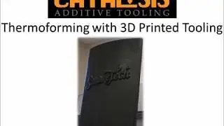 Catalysis Additive Tooling | Vacuum Forming with 3D Printed Tooling //  Smoketech