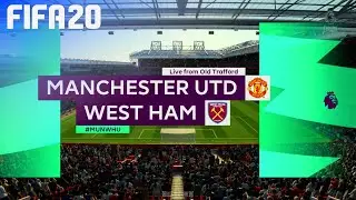 FIFA 20 - Manchester United vs. West Ham United @ Old Trafford