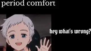period comfort (Norman x Listener) Norman Comfort you on period